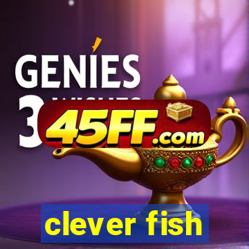 clever fish